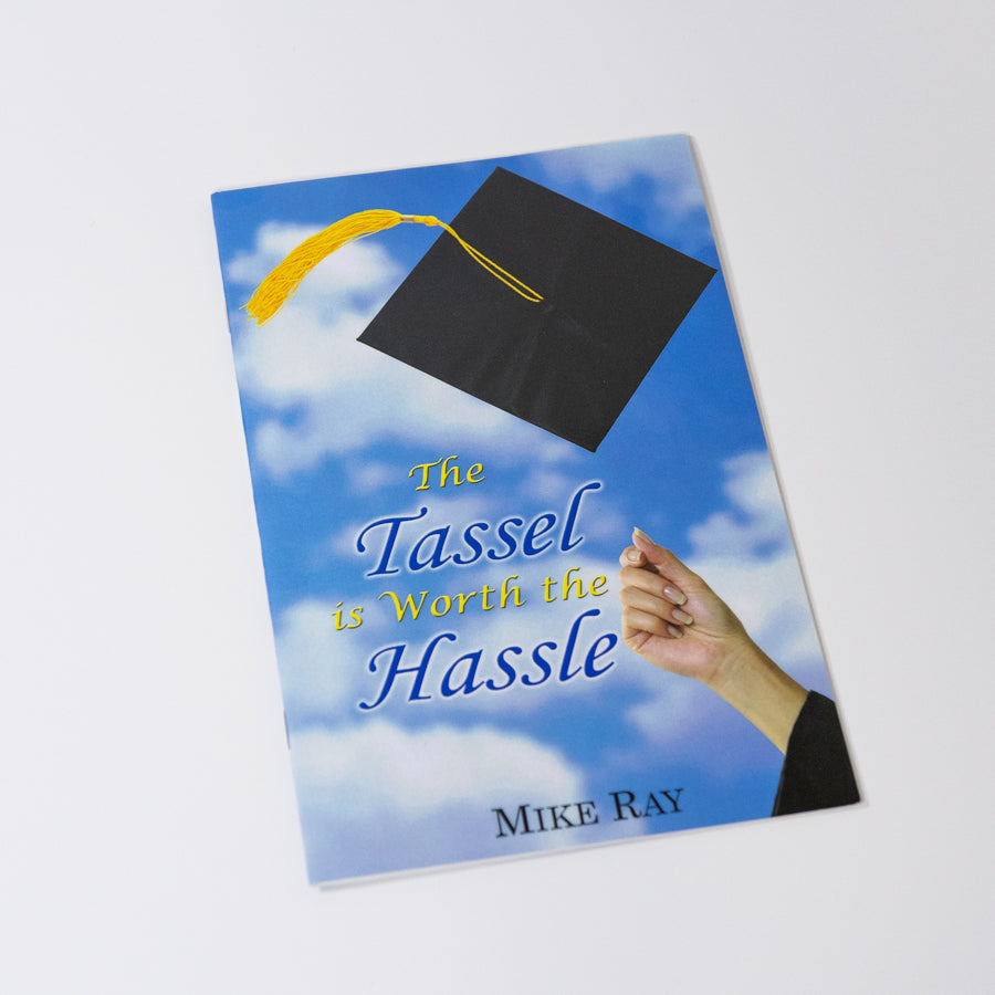 The Tassel Is Worth the Hassle